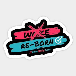 Woke? Re-Born... Sticker